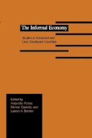 Alejandro Portes (Ed.) - The Informal Economy: Studies in Advanced and Less Developed Countries - 9780801837364 - V9780801837364