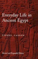 Lionel Casson - Everyday Life in Ancient Egypt - 9780801866012 - V9780801866012