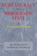 Kenneth J. Meier - Bureaucracy in a Democratic State: A Governance Perspective - 9780801883576 - V9780801883576