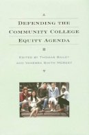 Bailey, Thomas; Morest, Vanessa Smith - Defending the Community College Equity Agenda - 9780801884474 - V9780801884474