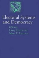 Larry Diamond (Ed.) - Electoral Systems and Democracy - 9780801884757 - V9780801884757
