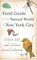 Leslie Day - Field Guide to the Natural World of New York City - 9780801886829 - KMK0007566