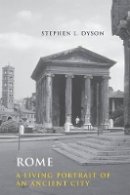 Stephen L. Dyson - Rome: A Living Portrait of an Ancient City - 9780801892530 - V9780801892530