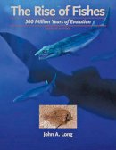John A. Long - The Rise of Fishes: 500 Million Years of Evolution - 9780801896958 - V9780801896958