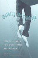 Will C. Van Den Hoonaard - Walking the Tightrope: Ethical Issues for Qualitative Researchers - 9780802036834 - V9780802036834