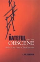 L. W. Sumner - The Hateful and the Obscene: Studies in the Limits of Free Expression (Toronto Studies in Philosophy) - 9780802042392 - V9780802042392