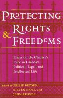 Bryden, Philip; Davis, Steven; Russell, John; Davis, Stephen - The Charter. Essays on the Charter's Place in Canada's Political, Legal, and Intellectual Life -: Conference, Papers.  - 9780802074102 - V9780802074102