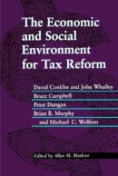 Conklin, David W.; Maslove, Allan M. - The Economic and Social Environment for Tax Reform - 9780802076298 - V9780802076298