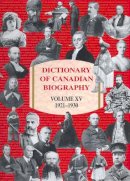 . Ed(S): Cook, Ramsay; Belanger, Real - Dictionary of Canadian Biography - 9780802090874 - V9780802090874