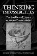 . Ed(S): Westman, Robert S.; Biale, David - Thinking Impossibilities - 9780802097958 - V9780802097958