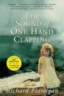 Richard Flanagan - Sound of One Hand Clapping - 9780802137845 - 9780802137845