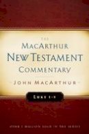 John F. Macarthur - Luke 1-5 MacArthur New Testament Commentary (MacArthur New Testament Commentary Series) - 9780802408716 - V9780802408716