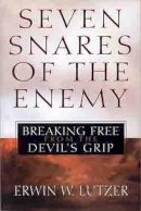 Lutzer - Seven Snares Of The Enemy: Breaking Free from the Devil's Grip - 9780802411648 - V9780802411648