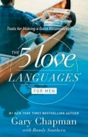 Gary Chapman - The 5 Love Languages for Men: Tools for Making a Good Relationship Great - 9780802412720 - V9780802412720