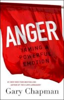 Gary D. Chapman - Anger: Taming a Powerful Emotion - 9780802413147 - V9780802413147