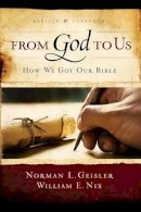 Norman L. Geisler - From God to Us: How We Got Our Bible - 9780802428820 - V9780802428820