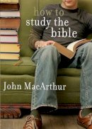 John F. Macarthur - How to Study the Bible - 9780802453037 - V9780802453037