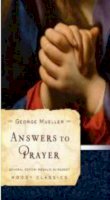 George Mueller - Answers to Prayer - 9780802456502 - V9780802456502