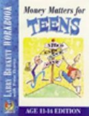 Larry Burkett - Money Matters Workbook for Teens (ages 11-14) - 9780802463456 - V9780802463456