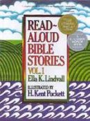 Ella K. Lindvall - Read Aloud Bible Stories: Volume 1 - 9780802471635 - V9780802471635