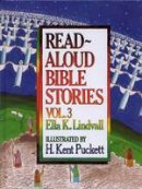 Ella K. Lindvall - Read Aloud Bible Stories: Vol. 3 - 9780802471659 - V9780802471659