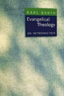 Karl Barth - Evangelical Theology - 9780802818195 - V9780802818195