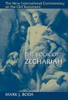 Mark J. Boda - The Book of Zechariah (New International Commentary on the Old Testament (NICOT)) - 9780802823755 - V9780802823755