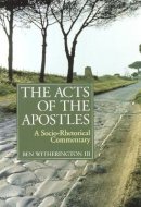 Ben Witherington - The Acts of the Apostles : A Socio-Rhetorical Commentary - 9780802845016 - V9780802845016