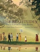 Carole Boston Weatherford - The Beatitudes: From Slavery to Civil Rights - 9780802853523 - V9780802853523