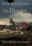 David Bentley Hart - Doors of the Sea: Where Was God in the Tsunami? - 9780802866868 - V9780802866868