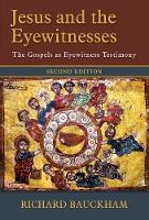 Richard Bauckham - Jesus and the Eyewitnesses: The Gospels as Eyewitness Testimony - 9780802874313 - V9780802874313