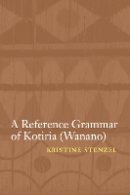 Kristine Stenzel - A Reference Grammar of Kotiria (Wanano) - 9780803228221 - V9780803228221