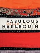 Jorge Veneciano - Fabulous Harlequin: ORLAN and the Patchwork Self - 9780803234758 - V9780803234758