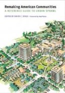 Soule   Peirce - Remaking American Communities: A Reference Guide to Urban Sprawl - 9780803260153 - V9780803260153