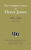 Henry James - The Complete Letters of Henry James, 1880–1883: Volume 1 - 9780803285477 - V9780803285477