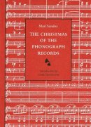 Mari Sandoz - The Christmas of the Phonograph Records: A Recollection - 9780803292420 - V9780803292420