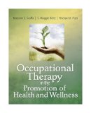 Scaffa, Marjorie E.; Reitz, Maggie; Pizzi, Michael A. - Occupational Therapy in the Promotion of Health and Wellness - 9780803611931 - V9780803611931