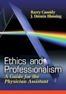 Cassidy, Barry A.; Blessing, J. Dennis - Ethics and Professionalism - 9780803613386 - V9780803613386