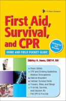 Shirley A. Jones - First Aid, Survival and CPR: Home and Field Pocket Guide - 9780803621824 - V9780803621824