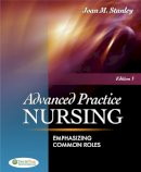 Joan M. Stanley - Advanced Practice Nursing: Emphasizing Common Roles - 9780803622074 - V9780803622074