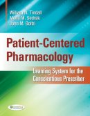 Tindall; Tindall, William N, Phd, Rph (Wright State University, Dayton, Ohio, Usa); Sedrak, Mona, Phd, Pa-C; Boltri, John, Md - Patient-Centered Pharmacology - 9780803625853 - V9780803625853