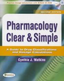 Watkins, Cynthia, Rn Msn - Pharmacology Clear and Simple 2e - 9780803625884 - V9780803625884