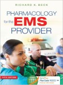 Beck, Richard K, Bba, Ms, Emt-P - Pharmacology for the EMS Provider - 9780803643642 - V9780803643642