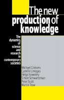 Michael Gibbons - The New Production of Knowledge - 9780803977945 - V9780803977945