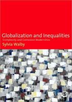 Sylvia Walby - Globalization and Inequalities: Complexity and Contested Modernities - 9780803985186 - V9780803985186