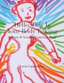 Lucia Capacchione - Hello, This is Your Body Talking - 9780804011877 - V9780804011877
