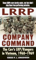 Jorgensen Kregg - LRRP Company Command: The Cav's LRP/Rangers in Vietnam, 1968-1969 - 9780804119207 - V9780804119207