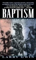 Larry Gwin - Baptism: A Vietnam Memoir - 9780804119221 - V9780804119221