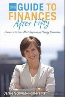 Carrie Schwab-P - The Charles Schwab Guide to Finances After Fifty: Answers to Your Most Important Money Questions - 9780804137362 - V9780804137362