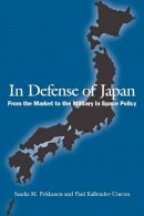 Pekkanen, Saadia M.; Kallender-Umezu, Paul - In Defense of Japan - 9780804700634 - V9780804700634